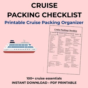 May include: A printable cruise packing checklist document featuring a graphic of a cruise ship. The checklist includes categories for clothing, toiletries, travel documents, cabin essentials, port excursions, and tech items on a light pink background.