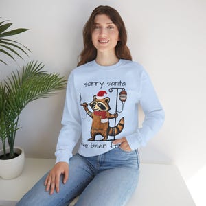 Funny Christmas Shirt, Sorry Santa I&#39;ve been Feral Shirt, Christmas Season Feral Raccoon Shirt, Christmas Shirt, Funny Raccoon Meme Shirt