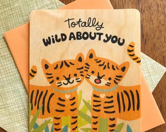 Wild Tigers Love Wood Card - Love Card - Anniversary Card - Valentine's Day Card - Wild About You - Tiger Valentine - Birch Wood - WC1388