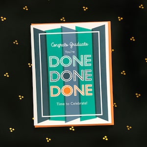 Done Graduation Card - Congrats Graduate - Time to Celebrate! - College - High School - Grad School Graduation - Blue Green Orange - OC2751