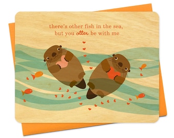 Otter Be With Me - Real Wood Card - Valentine's Day Card - Valentine Card - Love Card - Anniversary Card - Otter Lover - WC831