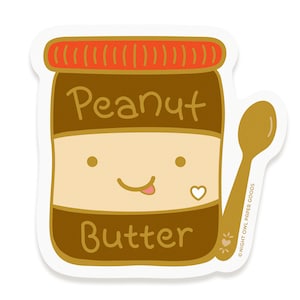 Peanut Butter Sticker - Vinyl Sticker - Waterproof - Dishwasher-Safe - Laptop Sticker - Decal - Kawaii Peanut Butter Lover - ST4015