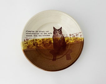 Sherman Cat Dish, Small Cat Friendly Sized Dish, "Fat Black Cat", with Original Haiku and Transfer Imagery - Hand Made Ceramics