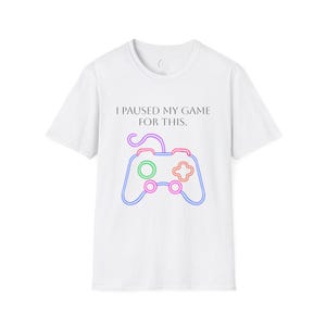 Gamer&#39;s Unisex T-Shirt, I Paused My Game For This Tee, Perfect for Gamers, Casual Wear, Gift for Gamers, Birthday Gift, Gaming Events
