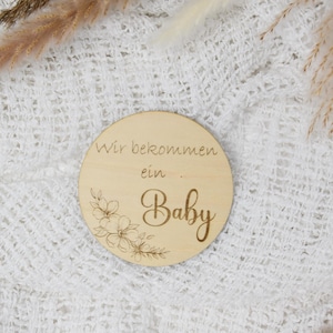 Schwangerschaft verkündenWir bekommen ein Baby Holzscheibe, floral, Verkündung Schwangerschaft, Meilensteinkarte 3mm, stabil, langlebig