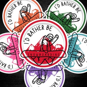 I&#39;d Rather Be Snowboarding Sticker – Waterproof Vinyl Decal