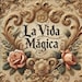 La Vida Magica