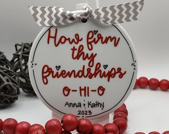 OSU How Firm Thy Friendship Personalized/Ohio State Personalized/Personalized Buckeyes/Carmen Ohio/OSU Personalized Ornament