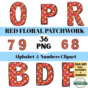 May include: Red floral patchwork alphabet and numbers clipart. The letters O, P, R, B, D, and F, along with the numbers 7, 9, 6, and 8, are displayed. Each character is filled with a floral pattern and outlined with black stitching. The text "Alphabet & Numbers Clipart" is also included.