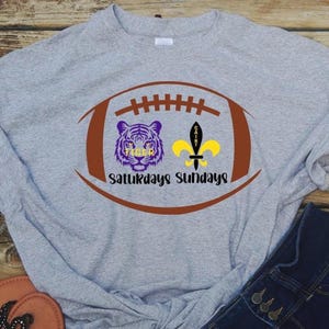 Tiger on Saturdays Saint on Sundays T-Shirt: Louisiana Football Fan Apparel