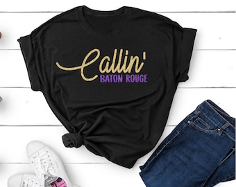 Purple Gold Tigers T-Shirt: Callin' Baton Rouge Louisiana Game Day Tee; Glitter or Matte