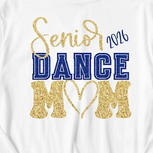 Custom School Senior Dance Mom 2026 T Shirt: Personalized Colors, Glitter or Matte Sweatshirt