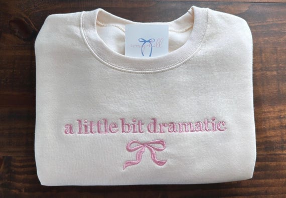 a little bit dramatic - bow sweatshirt - sweet cream Jerzees sweatshirt
