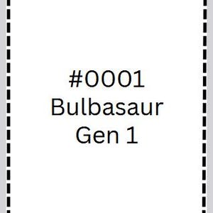 May include: White background with a black dashed border. The text reads "#0001 Bulbasaur Gen 1" in a simple, sans-serif font. The image is a digital graphic.
