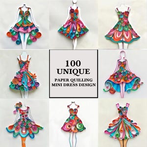 May include: Nine colorful paper quilling mini dress designs. Each dress is made of rolled paper and features a variety of colors and patterns. The dresses are displayed on white mannequins. The text "100 UNIQUE PAPER QUILLING MINI DRESS DESIGN" is displayed in the center of the image.
