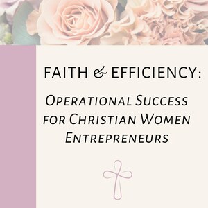 Foi et efficacité : succès opérationnel pour les femmes entrepreneures chrétiennes