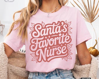 Santa's Favorite Nurse Shirt, Christmas Nurse T, Holiday Nursing Top, Gift for Nurse, Nurse Appreciation, Unisex Sweatshirt & Hoodie Options