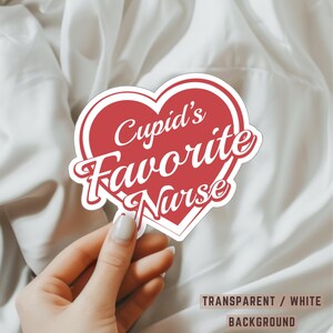 Cupid&#39;s Favorite Nurse, Valentine Nurse Sticker, Nurse Decor, Nurse Appreciation, Gift for Nurse, Nurse RN, Nurse Superhero, Nurse Life