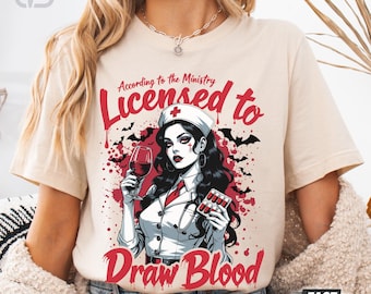 Licensed to Draw Blood Nurse Shirt, Gothic Vampire Nurse Tee, Spooky Medical Halloween , Gift for Nurses, Many Colors & Sweatshirt Options
