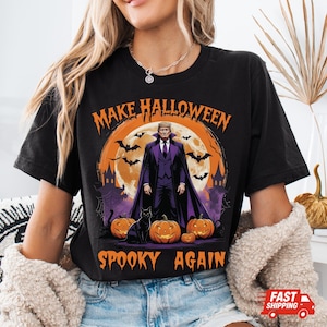 Trump Halloween Shirt, Make Halloween Spooky Again Dracula Tee, Funny Political Gift, Goth Holiday, Multiple Colors & Sweater Option