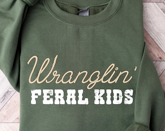 Sweat-shirt Wranglin' Feral pour enfants, t-shirt graphique maman amusante