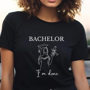 Bachelor| Bachelorabschluss| bestandene Prüfung| Bachelor Master| Bachelor Abschluss Geschenk| Abschlussgeschenk| Abschlussstudium| I‘m done