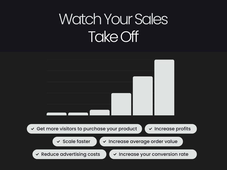 May include: A bar graph shows sales increasing over time. The caption reads "Watch Your Sales Take Off". Below the graph are tips for increasing sales, including "Get more visitors to purchase your product", "Increase profits", "Scale faster", "Increase average order value", "Reduce advertising costs", and "Increase your conversion rate".