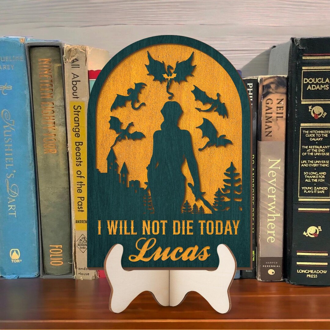 I Will Not Die Today Book Sign, Fourth Wing Sign,