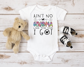 Baby shirt | Grandma love | Love my Grandma | aint no grandma like the one I got |  new baby from grandma | kid shirt | baby loves grandma