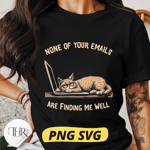 None Of Your Emails Are Finding Me Well, Trendy Retro Funny Sarcastic Office Humor  SVG PNG Design for Graphic Tees Shirt, Sticker