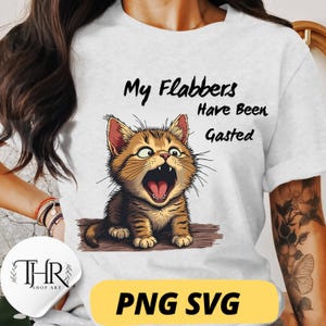 My Flabbers Have Been Gasted SVG PNG, Trendy Sarcastic Cat Svg Png, Sublimation Designs, Vintage Retro Funny Cat Shirt Design.