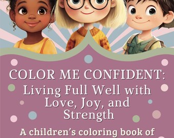 Color Me Confident – Kids Coloring Book with Affirmations | Ages 1–8 | Self-Esteem & Positivity | PDF Download
