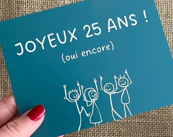 Carte postale anniversaire｜Carte d'anniversaire originale - carte humour - carte avec message amusant - carte 25 ans - papeterie