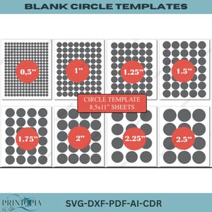 May include: A set of eight printable circle templates in various sizes, ranging from 0.5 inches to 2.5 inches. The templates are designed for 8.5x11 inch sheets and are available in SVG, DXF, PDF, AI, and CDR formats.