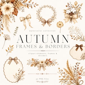 Può includere: Una collezione digitale di cornici e bordi ad acquerello a tema autunnale con composizioni floreali, erbe essiccate, batuffoli di cotone e fiocchi a quadretti. Il testo recita: watercolor collection AUTUMN FRAMES & BORDERS clipart elements, frames & dividers 40 PNG files.