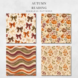May include: Four digital seamless patterns titled AUTUMN READING SEAMLESS PATTERNS. The first shows brown, orange, and cream bows. The second features pumpkins and autumn leaves. The third displays wavy lines in orange, green, and brown. The fourth shows autumn leaves.
