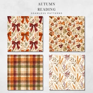 May include: Four seamless patterns titled AUTUMN READING SEAMLESS PATTERNS. The first shows red bows and foliage. The second features brown and orange autumn leaves. The third displays a plaid pattern in orange, green, and brown. The fourth shows wheat stalks.