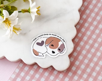Wish I Could Sleep As Much As My Dog Sticker | Funny Dog Lover Gift