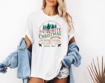 White Christmas Movie Shirt, Christmas Holiday Shirt, White Christmas Movie 1954 Shirt, Christmas Shirt, Wallace And Davis, Haynes Sisters
