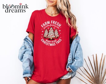 Farm Fresh Christmas Tree Shirt, Christmas Tree Cake Shirt, Christmas Cake Sweatshirt, Christmas Crewneck, Christmas Shirt For Women