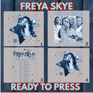 May include: A promotional graphic featuring four designs with the name "FREYA SKYE." The designs include images of the artist, tour dates, and the text "Silent Treatment" and "Stars Align Tour." The text "READY TO PRESS" is also visible.