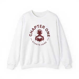 Chapter One Starts Here Sweatshirt, Book Lover Gift, Reading Apparel, Unisex Jumper, Literary Clothing, Crew Neck Pullover