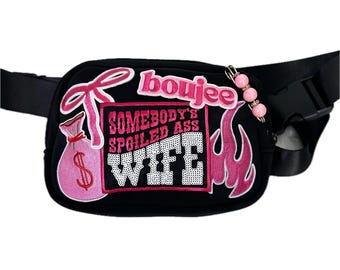 Somebody’s Spoiled Ass Wife Belt Bag.