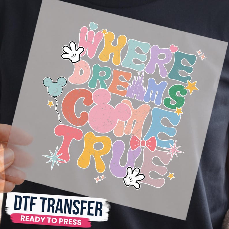 Retro Disney DTF Transfer, Where Dreams Come True Disney Shirt Print, Disney Magical Kingdom Ready To Press, Disney Tee DTF image 1
