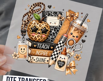 May include: A DTF transfer sheet featuring a school-themed graphic with a leopard print apple wearing star sunglasses, a stack of books labeled TEACH INSPIRE SHINE, a pencil, scissors, glue, a ruler, and a coffee cup, all with cute faces.