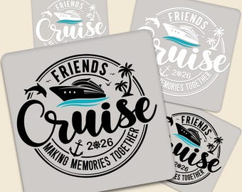 Cruise DTF Transfer, Friends Cruise 2026 Ready To Press, Cruise Friends Making Memories Together Decal, Cruise Squad Shirt Print