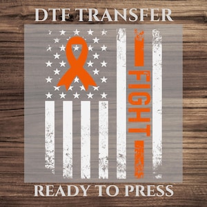 Leukemia Cancer Awareness DTF Transfer, Fight Leukemia Cancer Awareness Design Ready To Press, Orange Ribbon Cancer Awareness Shirt Design