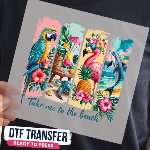 Tropical Summer DTF Ready to Press, Take Me To The Beach Shirt Transfer