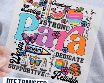 May include: A DTF transfer sheet featuring the word Para in large, colorful letters surrounded by illustrations of a butterfly, watermelon, apple, pencil, scales, books, and a backpack, with words like Patient, Loving, Strong, Kind, and Reliable.