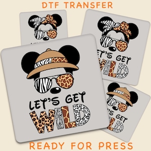 Disney Wild DTF Transfer, Disney Let's Get Wild Ready To Press, Mickey And Minnie Let's Get Wild Shirt Print, DTF For Disney Safari Trip